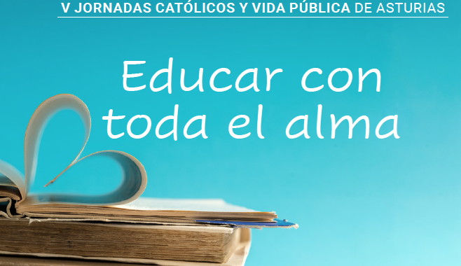 V Jornadas Católicos y Vida Pública de Asturias, 16 y 17 de abril