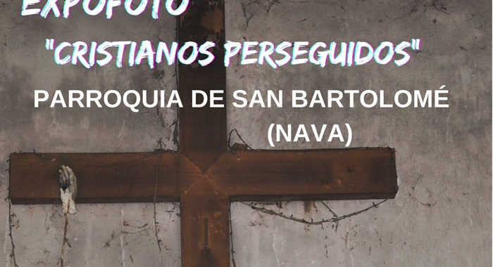 «Cristianos perseguidos», Expofoto en Nava