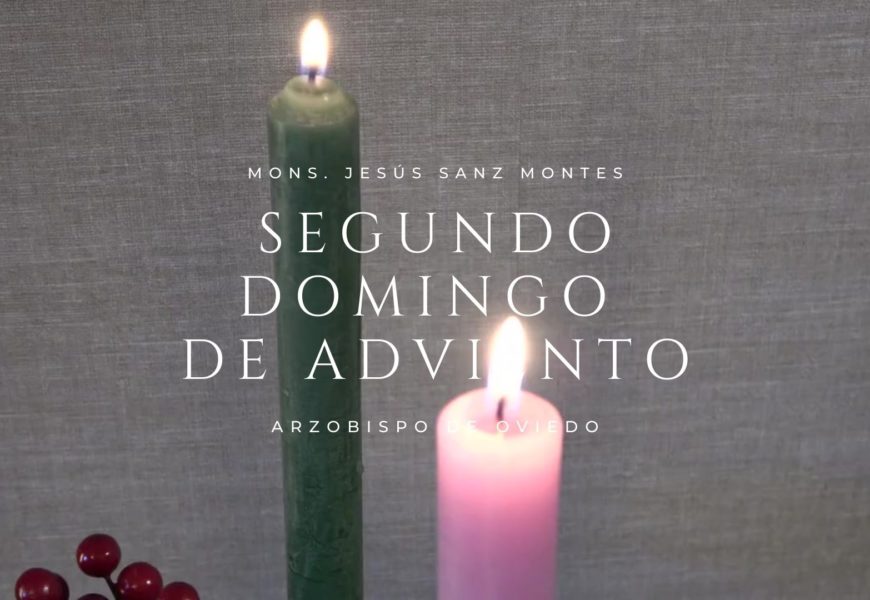 Segundo Domingo de Adviento. Reflexión en vídeo de Mons. Jesús Sanz