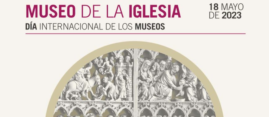 El Museo de la Iglesia se une, un año más, al Día Internacional de los Museos